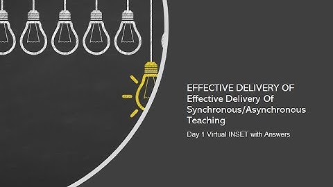 Day 1 Answers key - EFFECTIVE DELIVERY OF Synchronous/Asynchronous Teaching