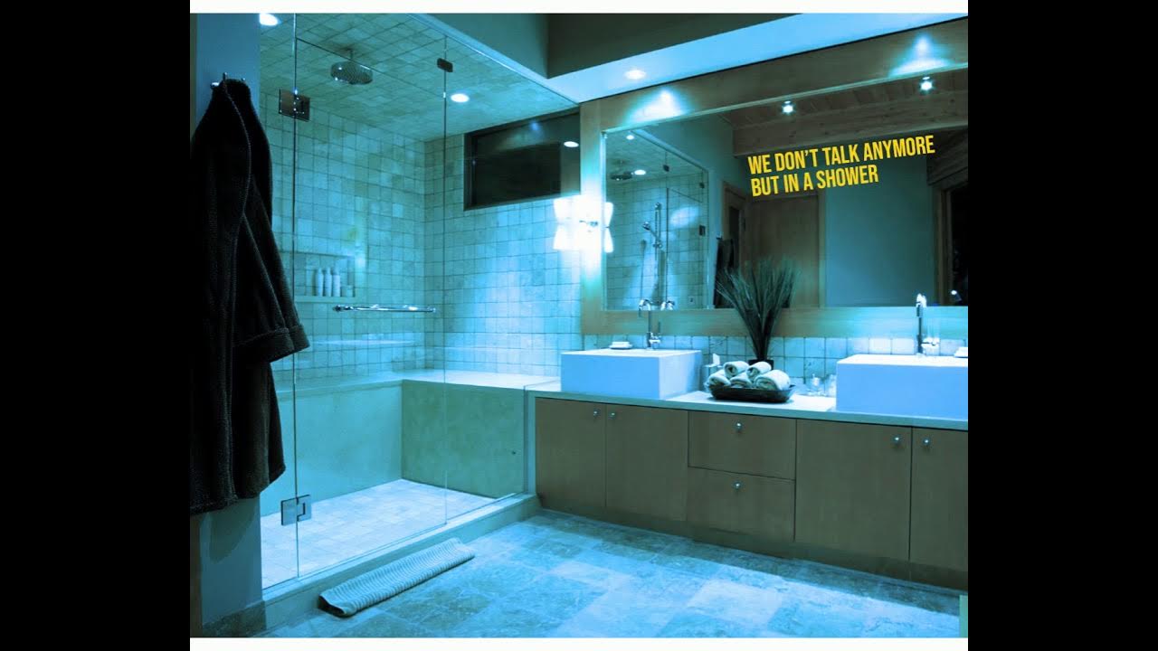 we don't talk anymore but in a shower YouTube