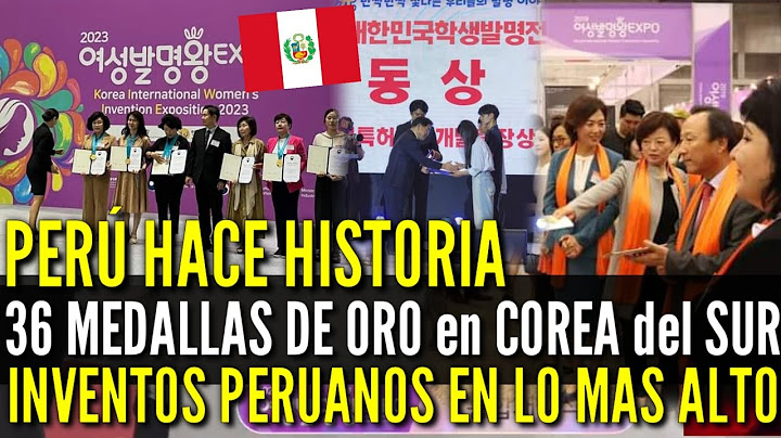 ¡PERÚ HACE HISTORIA! INVENTOS PERUANOS en lo MAS ALTO en COREA 36 medallas de ORO GANADAS