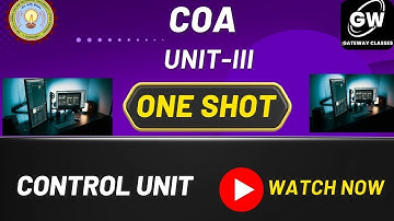UNIT-3 I ONE SHOT I CONTROL UNIT I  COA I GATEWAY CLASSES I AKTU I RGPV