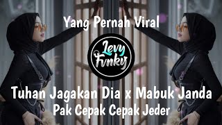 Dj Tuhan Jagakan Dia X Mabuk Janda Pak Cepak Cepak Jeder | Viral Tiktok | By Levyfvnky