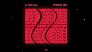 Lyrikal - Stick On (Sine Wave Riddim)