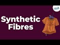 Synthetic Fibres - Introduction | Don't Memorise