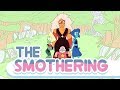 The Smothering - Steven Universe Fan episode