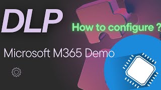 Configuring a DLP policy on M365 Platform