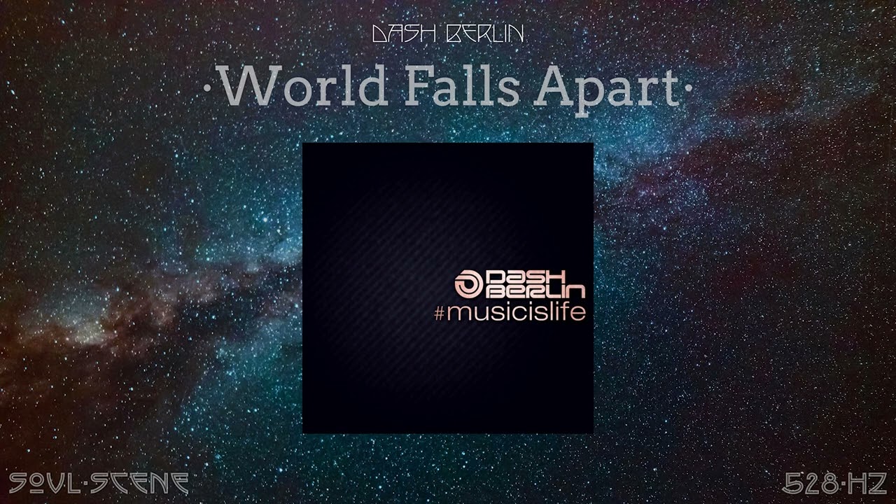 Dash Berlin - World Falls Apart (528 Hz // 🧬Healing Frequency)