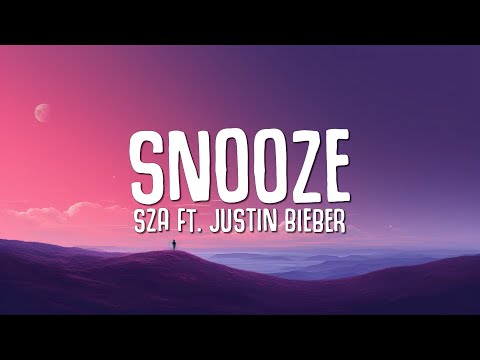 SZA ft. Justin Bieber - Snooze (Lyrics)