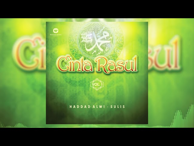 Haddad Alwi & Sulis - Yaa Robbi Bil Mustofa Yaa Rasulullah Salamun 'Alaik [Official Audio Video] class=