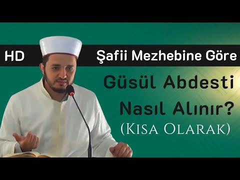 ŞAFİİ MEZHEBİNDE GUSÜL ABDESTİ NASIL ALINIR?(KISA OLARAK)