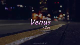 Video thumbnail of "Venus -Zoé- (Letra)"