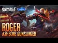 New Skin | Roger "Ashbone Gunslinger" | Mobile Legends: Bang Bang