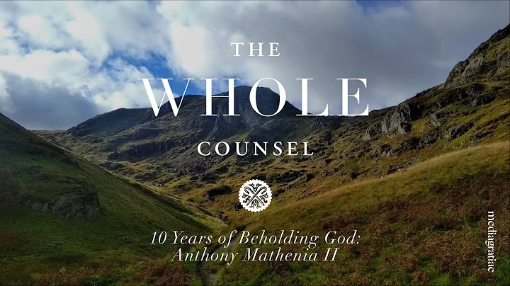 10 Years of Beholding God | Anthony Mathenia, Pt 2