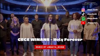 CeCe Winans - Holy Forever (AFRO & JERSEY MBAYA BOMB REMIX) Resimi