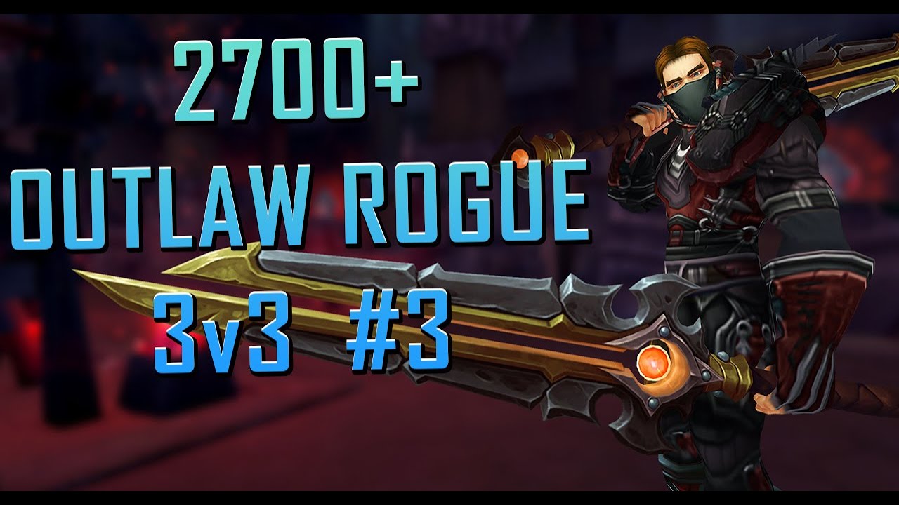 2700+ Outlaw Rogue 3v3 3 [Shadowlands] YouTube