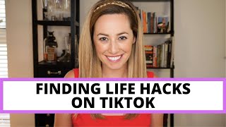 Finding life hacks on TikTok