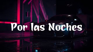 Peso Pluma - Por las Noches (Letra/Lyrics)