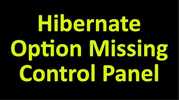 How To Fix Hibernate Option Missing Control Panel Windows 10/8/7/8.1 - Hibernate Option Not Showing