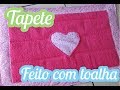 Tapete para banheiro 🌷Feito com Toalhas - DIY