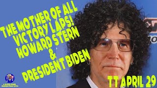 Howard Stern Takes The Ultimate Joe Biden Victory Lap On April 29