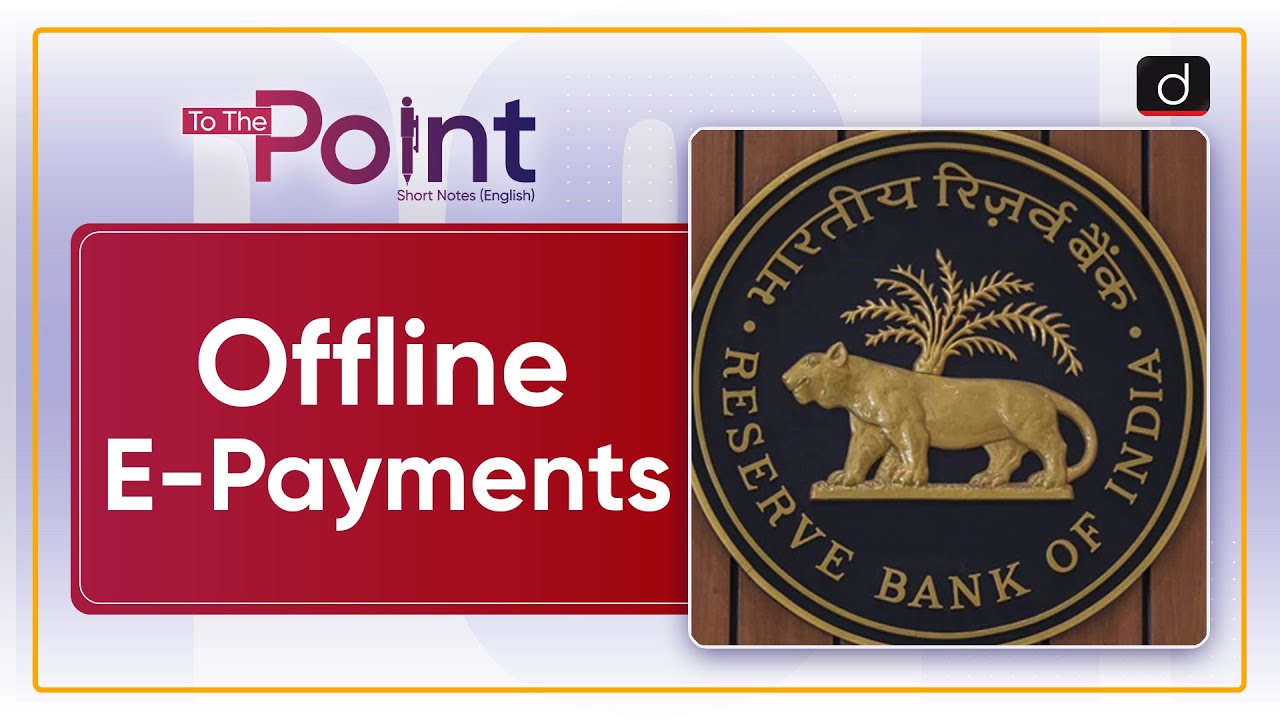 Offline E-Payments - To The Point | Drishti IAS English