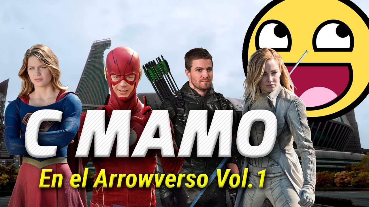 C MAMO EN EL ARROWVERSO VOL. 1 - YouTube