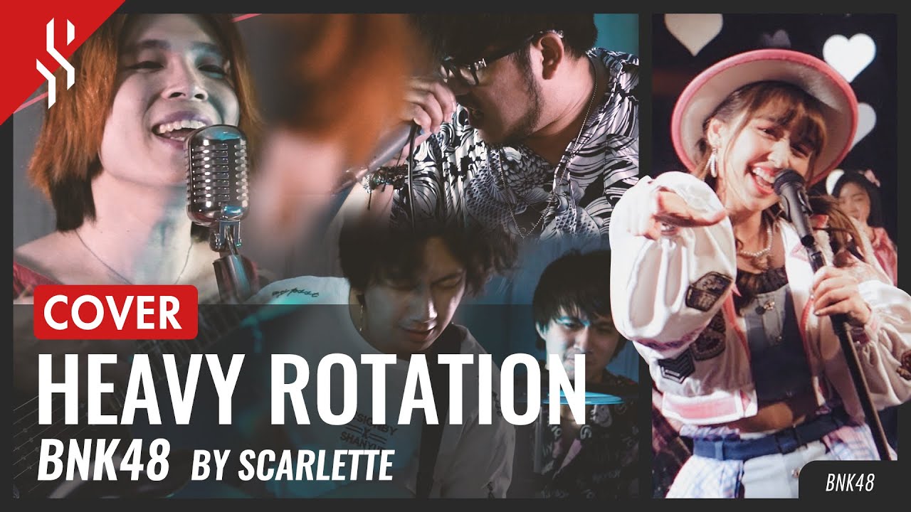 BNK48 - Heavy Rotation【Band Cover】by【Scarlette】