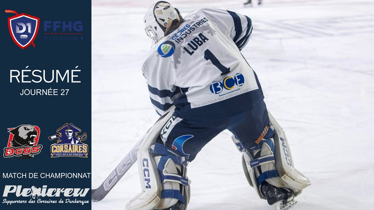 Résumé Les Dogs de Cholet VS Les Corsaires de Dunkerque (2-3) Journée 27 