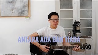 Utopia - Antara Ada Dan Tiada (Cover Oleh Richard Adinata)