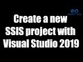 How to create SSIS projects and packages with Visual Studio?