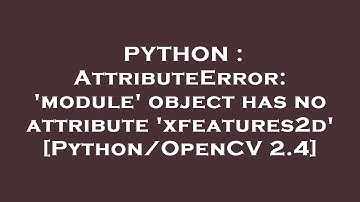 PYTHON : AttributeError: 