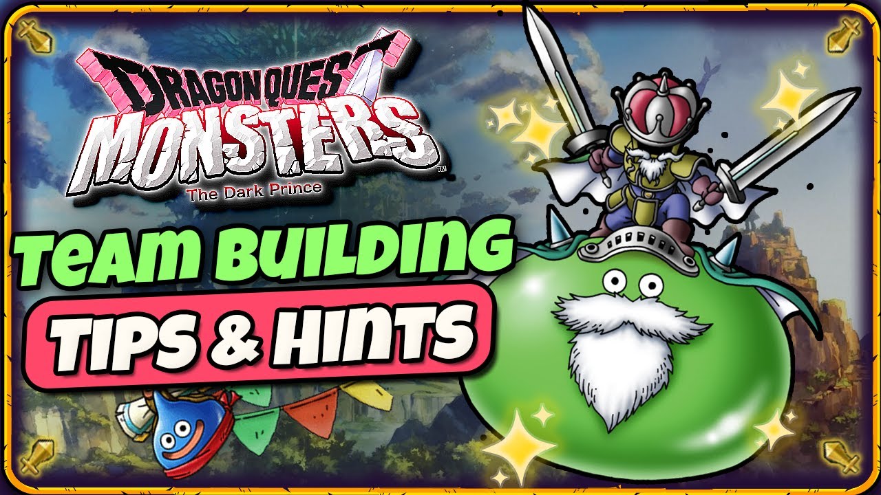 Building a Strong Monster Team - My Tips & Hints - Dragon Quest Monsters 3  The Dark Prince [ DQM3 ]