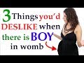 Things you dislike in pregnancy when there is baby boy in womb || Baby boy symptoms during pregnancy