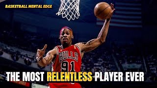 HOW DENNIS RODMAN OUTWORKED EVERYONE. DOMINATE YOUR ROLE, DOMINATE THE GAME