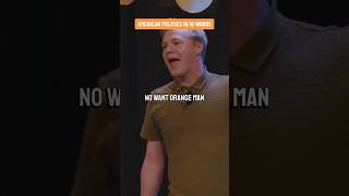 American Politics In 10 Words politics orangeman improvbroadway drybarunscripted