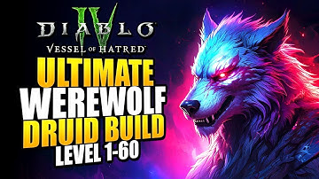 Diablo 4 Best Druid Leveling Build For Season 10 - Level FAST 1-60 With Werewolf Shred Zoo