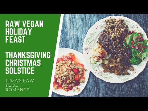 RAW VEGAN HOLIDAY FEAST || THANKSGIVING CHRISTMAS SOLSTICE TRADITION