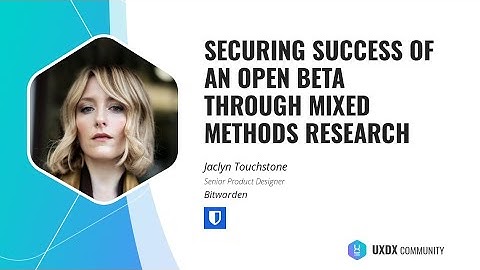 How to Secure Success of An Open Beta Through Mixed Methods Research | UXDX Community