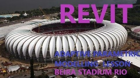 Revit adaptive parametric modelling lesson (stadium Beira Rio)