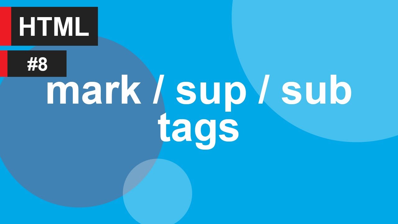 #8 Hypertext Markup Language (HTML) -(mark/sup/sub) tags | لغة ترميز ...