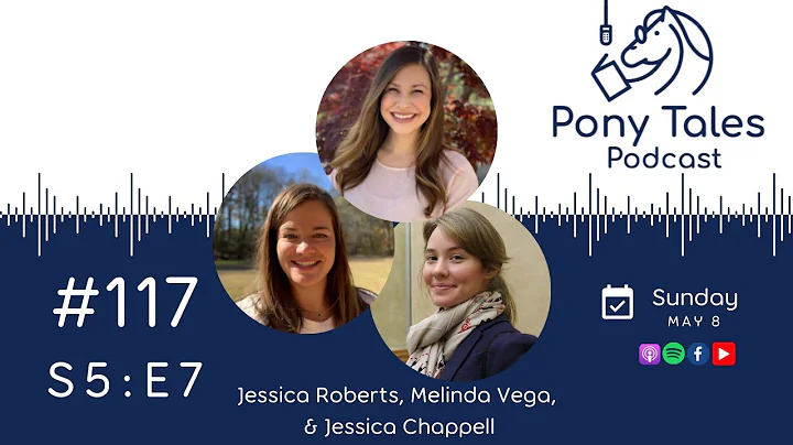 Pony Tales Podcast #117  Jessica Roberts, Melinda ...