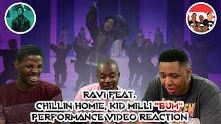 RAVI feat. Chillin Homie, Kid Milli 'BUM' Performance Video Reaction