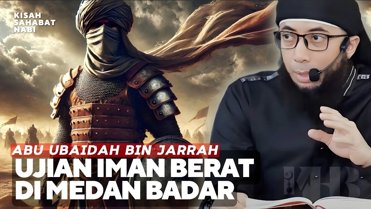 PERISTIWA ABU UBAIDAH BIN JARRAH BERDAPAN DENGAN AYAHNYA DI BADAR~USTAD KHALID BASALAMAH