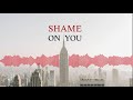 Shame on you    teaser