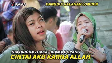 NIA DIRGHA CAKA CINTAI AKU KARNA ALLAH VERSI DANGDUT JALANAN IRAMA DOPANG LIVE KEBON KUNYIT KLU