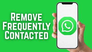 How To Remove Frequently Contacted From WhatsApp (Simple) screenshot 3