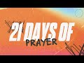 Join us LIVE for 21 Days of Prayer!