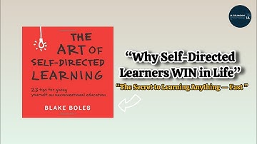 The Art of Self-Directed Learning by Blake Boles  | Book Summary | Audiobook 