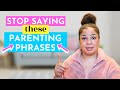 Parenting Phrases to Stop Saying  | 6 Things You Should Never Say to Your Kid | The Mom Psychologist