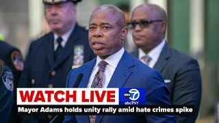 LIVE | NYC Mayor Eric Adams holds unity rally amid spike in hate crimes