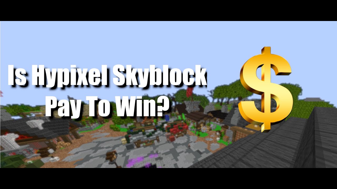 Is Hypixel Skyblock Pay To Win? | Hypixel Skyblock